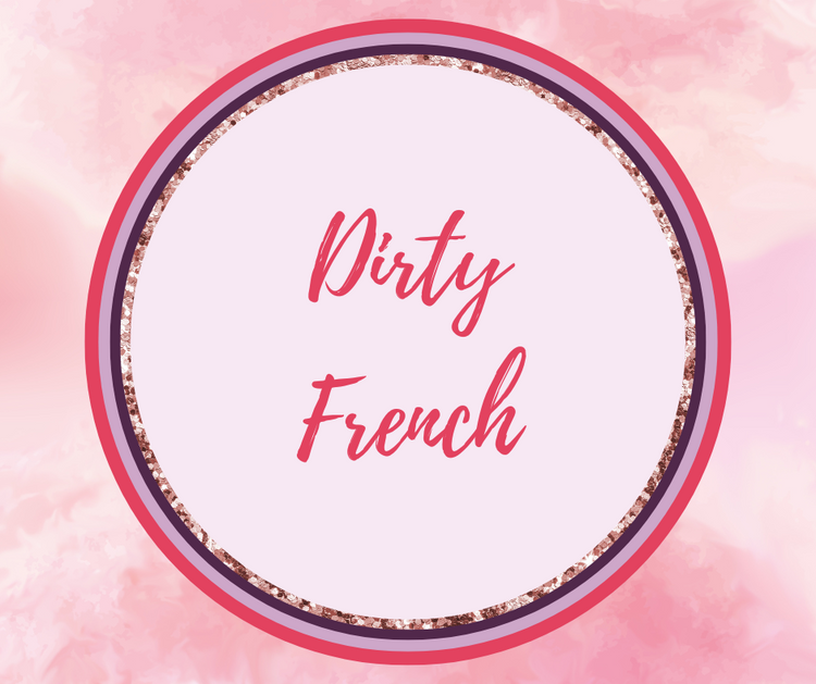 Dirty French
