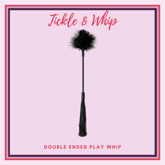 Tickle & Whip