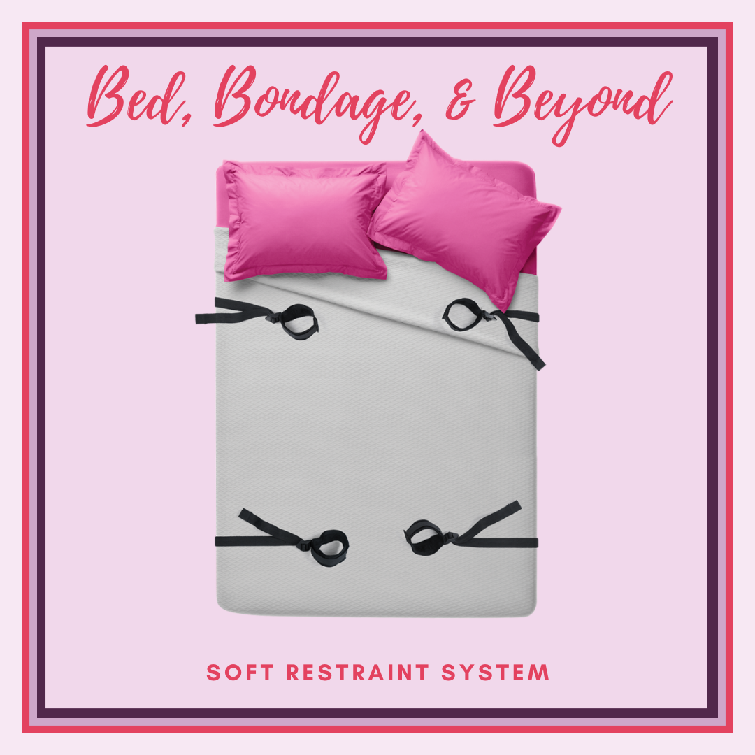 Bed, Bondage, & Beyond